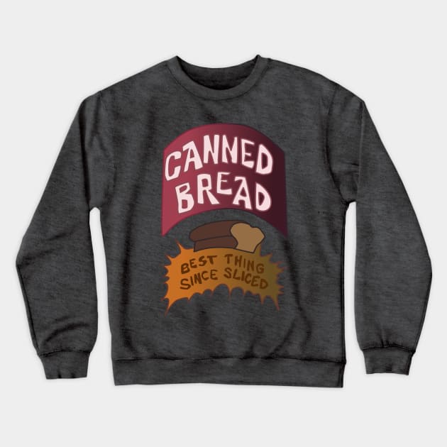 Canned Bread Crewneck Sweatshirt by tamir2503